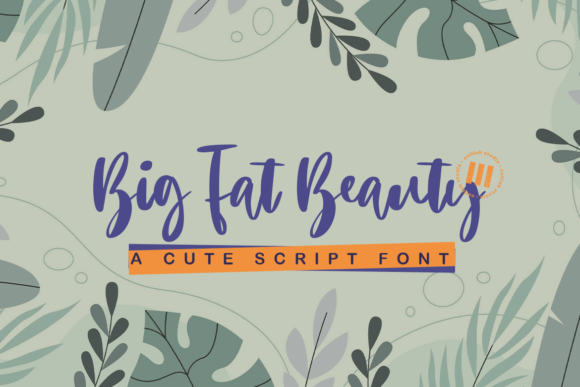 Big Fat Beauty for Branding and Design Projects