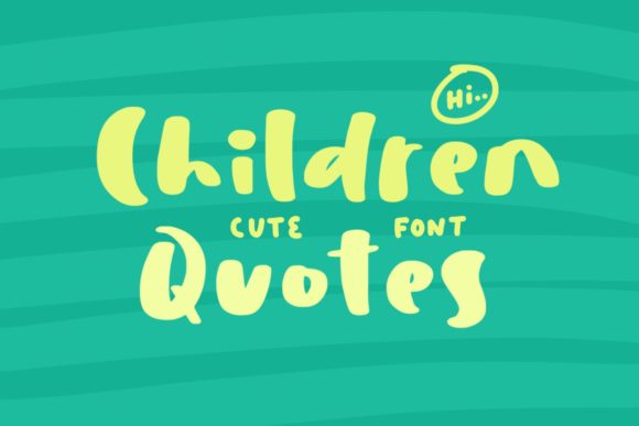 Children Quotes: A Bold and Cute Handwritten Font for Web Design
