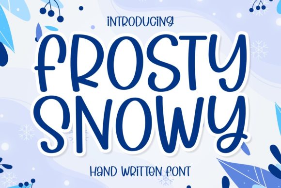 Frosty Snowy: The Font That Brings Warmth to Your Campaigns